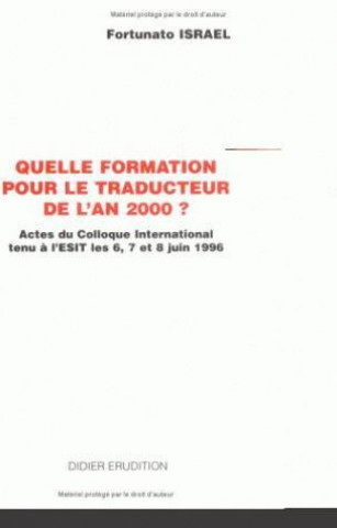 Buch Quelle Formation Pour Le Traducteur de L'An 2000 ? Fortunato Israel