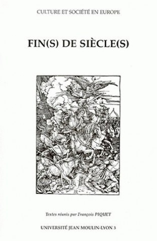 Könyv Fin(s) de Siecle(s) Francois Piquet