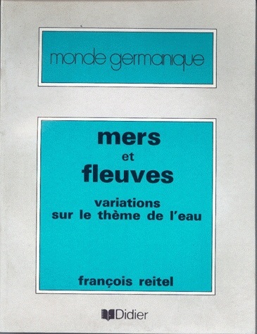 Kniha Mers Et Fleuves: Variations Sur Le Theme de L'Eau Francois Reitel