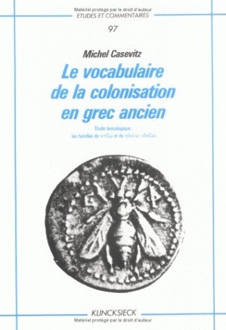 Buch Le Vocabulaire de La Colonisation En Grec Ancien. Etude Lexicologique Michel Casevitz