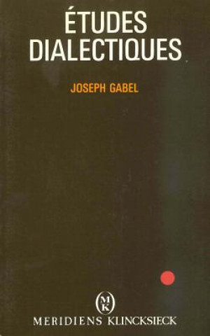 Kniha Etudes Dialectiques Joseph Gabel