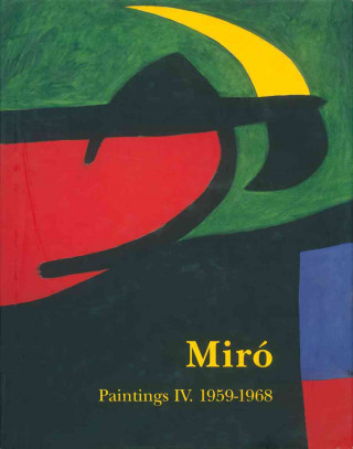 Kniha Miro Catalogue Raisonne, Paintings, Volume IV: 1959-1968 Albert Memmi