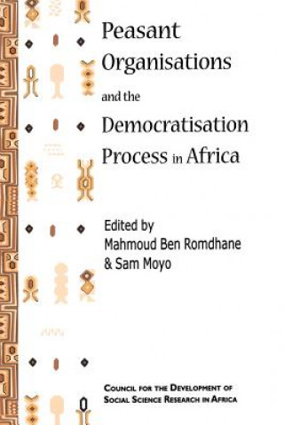 Книга Peasant Organisations and the Democratisation Process in Africa Mohmoud Ben Romdhane