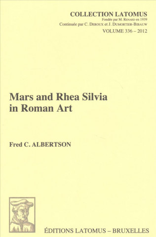 Книга Mars and Rhea Silvia in Roman Art F. C. Albertson