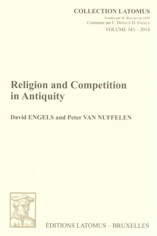 Carte Religion and Competition in Antiquity David Engels