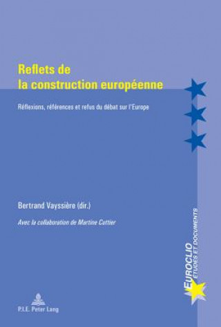 Kniha Reflets De La Construction Europaeenne Bertrand Vayssi?re