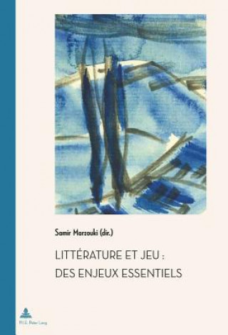 Книга Litterature Et Jeu: Des Enjeux Essentiels Samir Marzouki