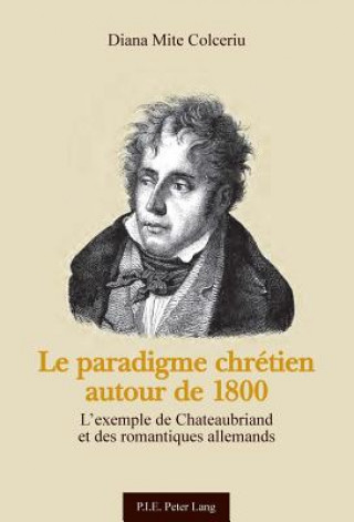 Könyv Le Paradigme Chretien Autour de 1800 Diana Mite Colceriu