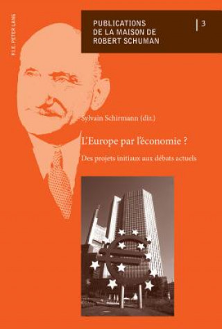 Libro L'Europe Par l'Economie ? Sylvain Schirmann