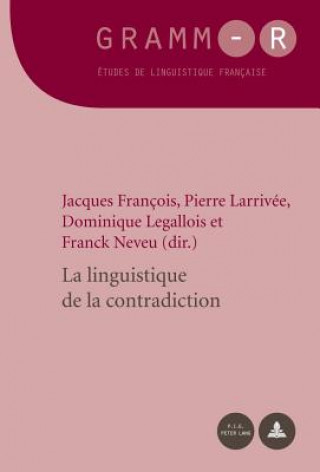 Kniha Linguistique De La Contradiction. Jacques François