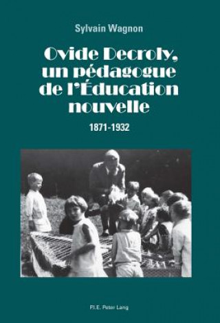 Kniha Ovide Decroly, Un Pedagogue de l'Education Nouvelle Sylvain Wagnon
