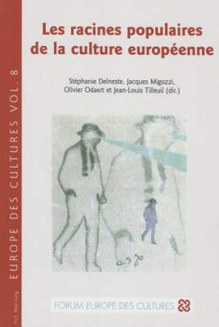 Kniha Racines Populaires De La Culture Europaeenne Stéphanie Delneste