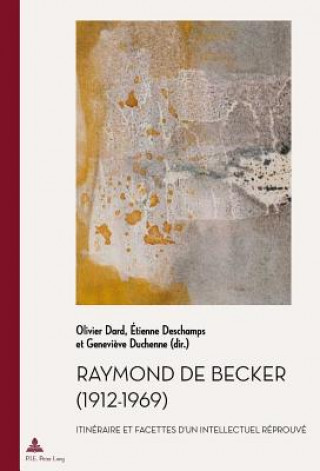 Kniha Raymond de Becker (1912-1969) Olivier Dard