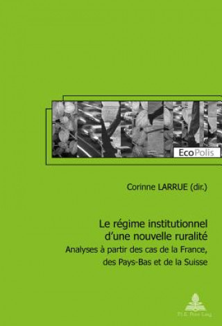 Книга Raegime Institutionnel D'une Nouvelle Ruralitae Corinne Larrue