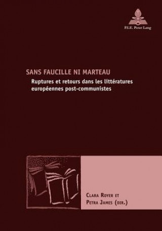 Kniha Sans faucille ni marteau Clara Royer