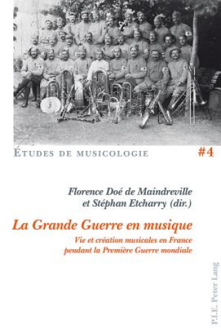 Kniha La Grande Guerre En Musique Florence Doé de Maindreville