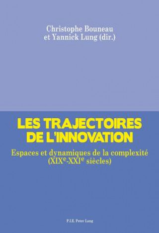 Livre Les Trajectoires de l'Innovation Christophe Bouneau