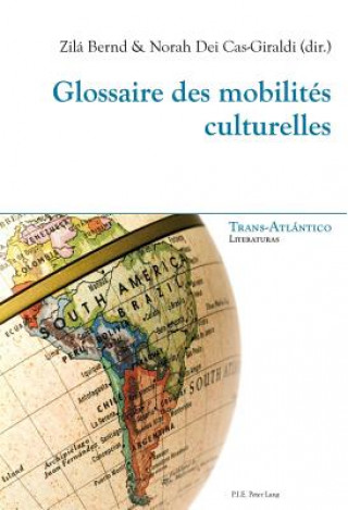 Książka Glossaire des Mobilites Culturelles Zilá Bernd