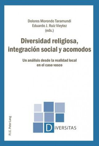 Kniha Diversidad Religiosa, Integracion Social Y Acomodos Dolores Morondo Taramundi