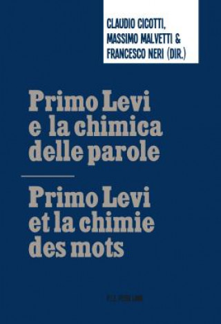 Könyv Primo Levi E La Chimica Delle Parole / Primo Levi Et La Chimie Des Mots Claudio Cicotti