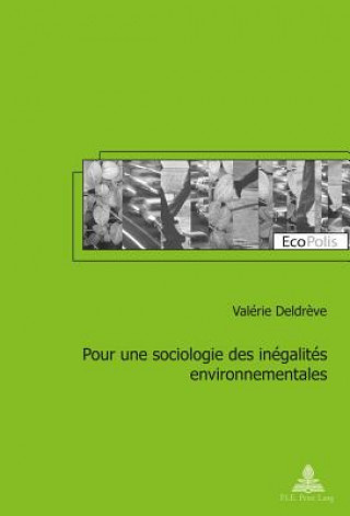 Kniha Pour Une Sociologie Des Inegalites Environnementales Valérie Deldr?ve