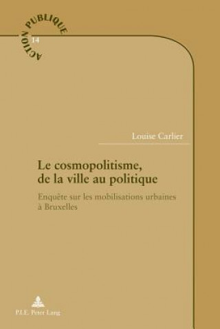 Kniha Le Cosmopolitisme, de la Ville Au Politique Louise Carlier