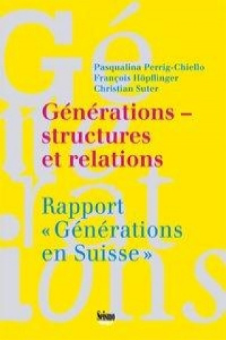 Kniha Générations - structures et relations Pasqualina Perrig-Chiello