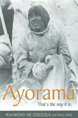 Könyv Ayorama: That's the Way It Is Raymond De Coccola