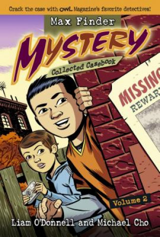 Книга Max Finder Mystery Collected Casebook, Volume 2 Liam O'Donnell