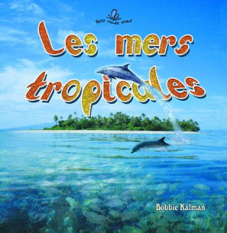 Kniha Les Mers Tropicales Kelly Macaulay
