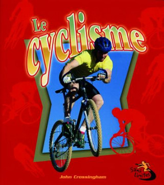 Kniha Le Cyclisme John Crossingham