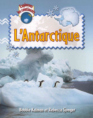 Kniha L'Antartique Bobbie Kalman
