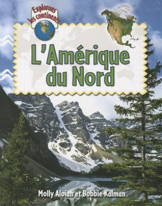 Könyv L'Amerique Du Nord Molly Aloian