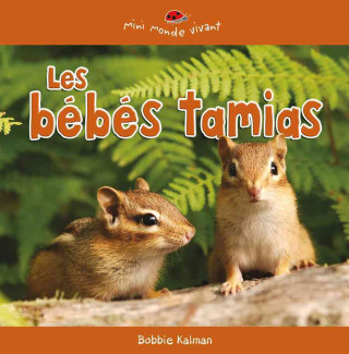 Kniha Les Bebes Tamias Bobbie Kalman
