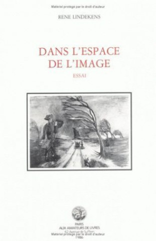 Книга Dans L'Espace de L'Image: Essai Rene Lindekens