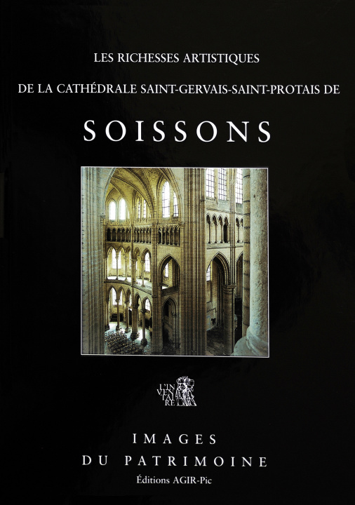Kniha Les Richesses Artistiques de La Cathedrale Saint-Gervais-Saint-Protais de Soissons M. Plouvier