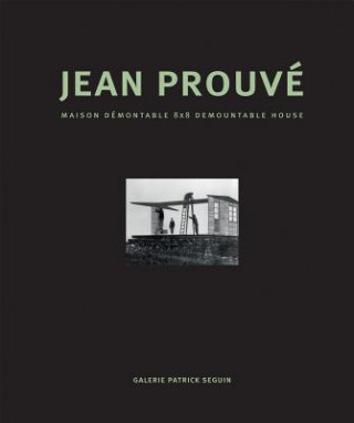 Carte Jean Prouve - Maison Demontable 8x8 Demountable House Galerie Patrick Seguin