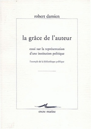 Livre La Grace de L'Auteur Robert Damien