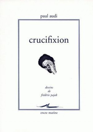 Книга Crucifixion Paul Audi
