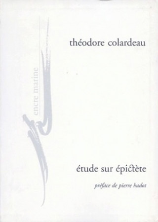 Kniha Etude Sur Epictete Theodore Colardeau