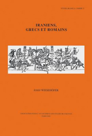 Buch Iraniens, Grecs Et Romains Josef Wiesehofer