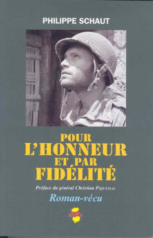 Kniha Pour L'Honneur Et Par Fidelite Philippe Schaut