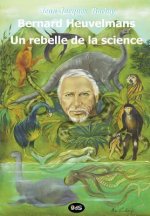 Книга Bernard Heuvelmans - Un Rebelle de La Science Jean-Jacques Barloy