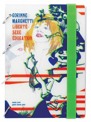 Könyv Corinne Marchetti: Liberte Sexe, Education Richard Dailey