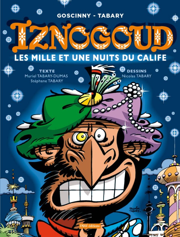 Carte Les aventures du grand vizir Iznogoud 28. Les mille et une nuits du calife Stéphane Tabary