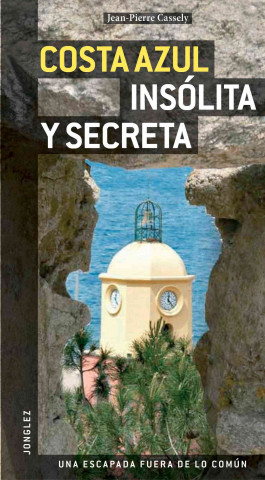 Kniha Costa Azul Insolita y Secreta Jean-Pierre Cassely