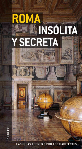 Kniha Roma Insolita y Secreta = Secret Rome Roland Deloi