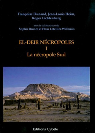 Buch El-Deir Necropoles I: La Necropole Sud Francoise Dunand