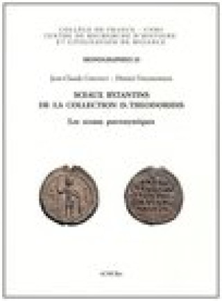 Buch Sceaux Byzantins de La Collection D. Theodoridis: Les Sceaux Patronymiques J-C Cheynet