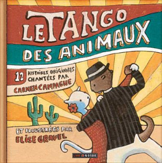 Книга Le Tango Des Animaux Carmen Campagne